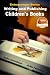 Writing and Publishing Children’s Books (Entrepreneur Series Book 15)
