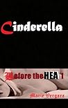 Cinderella: Before the HEA 1 (HEA, #1)