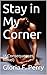 Stay in My Corner: (A Conse...