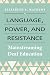 Language, Power, and Resist...