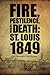 Fire, Pestilence, and Death St. Louis, 1849 by Christopher Alan Gordon