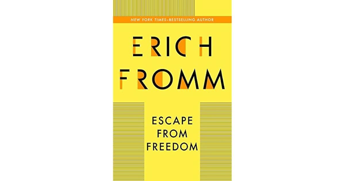 Escape from Freedom by Erich Fromm