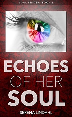 Echoes of Her Soul (Soul Tenders, #2)