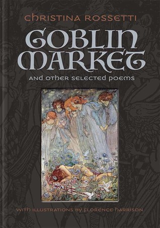 Goblin Market and Other Selected Poems
