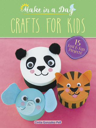 Make in a Day: Crafts for Kids (Dover Crafts For Kids)