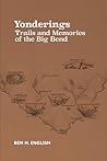 Yonderings: Trails and Memories of the Big Bend Yonderings: Trails and Memories of the Big Bend