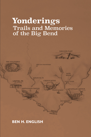 Yonderings: Trails and Memories of the Big Bend (Paperback)