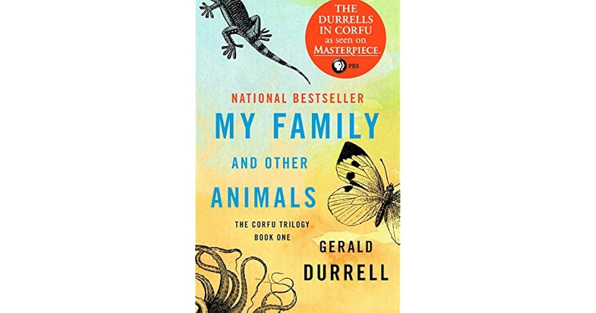 My Family and Other Animals (Corfu Trilogy 1) by Gerald Durrell