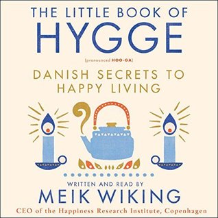 The Little Book of Hygge: The Danish Way to Live Well