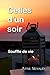 Celles d'un soir: Souffle d...