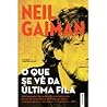 O que se vê da última fila by Neil Gaiman