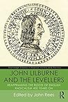 John Lilburne and the Levellers by John Rees