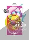 Cultura On Demand by Chuck Tryon