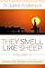 They Smell Like Sheep, Volume 2: Leading with the Heart of a Shepherd