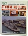 Styrene modeling: How to build, paint, and finish realistic styrene models
