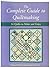 Quilts! Quilts!! Quilts!!! The Complete Guide to Quiltmaking: 34 Quilts to Make and Enjoy
