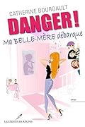 Danger ! Ma belle-mère débarque (Danger! t. 2)