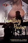 Handling Haven by Samantha A. Cole