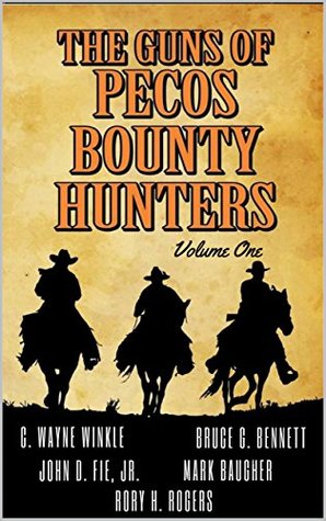 The Guns of Pecos Bounty Hunters, Volume 1 (Kindle Edition)