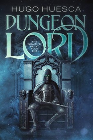 Dungeon Lord (The Wraith's Haunt, #1)