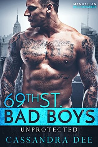 Unprotected (69th St. Bad Boys #4)