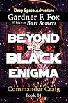 Beyond the Black Enigma by Bart  Somers