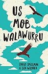 Us Mob Walawurru by David Spillman