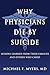 Why Physicians Die by Suicide: Lessons Learned from Their Families and Others Who Cared