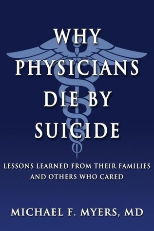 Why Physicians Die by Suicide: Lessons Learned from Their Families and Others Who Cared (Paperback)