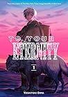 To Your Eternity,...