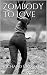 Zombody to Love (Journal of...