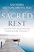 Sacred Rest: Recover Your Life, Renew Your Energy, Restore Your Sanity