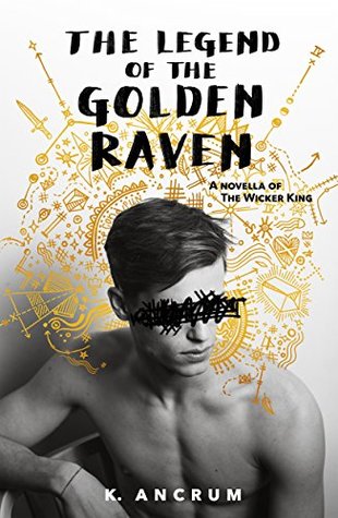 The Legend of the Golden Raven (The Wicker King, #1.5)