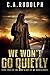We Won't Go Quietly (What's...