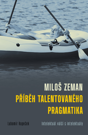 Miloš Zeman: Příběh talentovaného pragmatika (ebook)