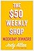 The $50 Weekly Shop Weekday Dinners by Jody Allen