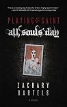 Playing Saint | All Souls' Day by Zachary Bartels