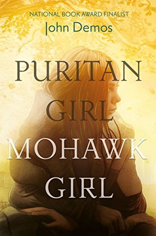 Puritan Girl, Mohawk Girl: A Novel