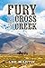 Fury at Cross Creek by Lee     Martin