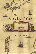 Colkitto! A Celebration of Clan Donald of Colonsay (1570 - 1647)