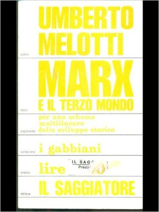 Marx e il terzo mondo. Per uno schema multilineare della concezione marxiana dello sviluppo storico