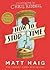 How to Stop Time