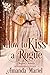 How To Kiss A Rogue (Connected by a Kiss)
