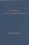 Standing on My Father's Grave