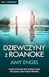 Dziewczyny z Roanoke by Amy Engel Dziewczyny z Roanoke by Amy Engel