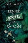 L'Enfer est complet en cette saison by Solade