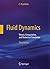 Fluid Dynamics: Theory, Computation, and Numerical Simulation