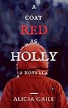 A Coat Red as Holly A Coat Red as Holly