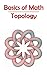 Basics of Math: Topology