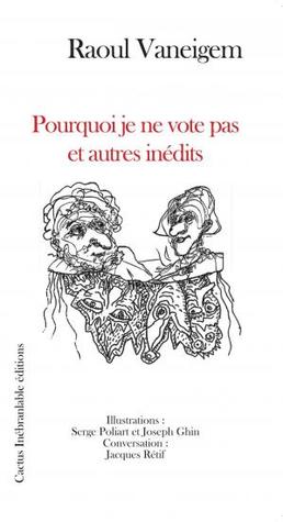 Pourquoi je ne vote pas et autres inédits (Paperback)